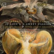 Arianna Savall, Petter Udland Johansen, Die Freitagsakademie, Katharina Suske - Händel & Purcell: If Love's A Sweet Passion (2026) [Hi-Res]