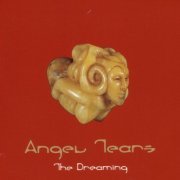 Angel Tears - The Dreaming (Volume 3) (2002)