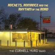 The Cornell Hurd Band - Rockets, Romance and the Rhythm of the Road (2020)