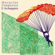 Marquise Desmarais - L'échappée (2020)