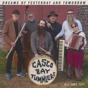 Casco Bay Tummlers, Jamie Saft - Dreams of Yesterday and Tomorrow (with Jamie Saft) (2025) [Hi-Res]