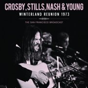 Crosby, Stills, Nash & Young - Winterland Reunion 1973 (2023)