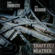 Randy Trubitt - Traffic / Weather (2023)