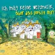 VA - Ich mag keine Weltmusik, aber das gefällt mir! (2012)