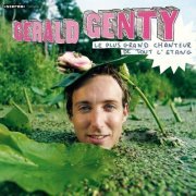 Gérald Genty - Le plus grand chanteur de tout l'étang (2006)