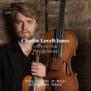 Charlie Lovell-Jones, Julian Chan - Piercing Silence: Royal Academy of Music Bicentenary Series (2022) [Hi-Res]