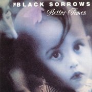 The Black Sorrows - Better Times (1992) Lossless