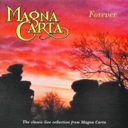 Magna Carta - Forever (The Classic Live Collection From Magna Carta) (2000)