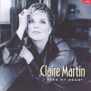 Claire Martin - Take My Heart (1999) CD-Rip