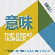 Enrique Nicolas Noviello - The Great Hunger (2020) [Hi-Res]