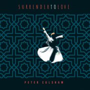 Peter Culshaw - Surrender To Love (2025) [Hi-Res]