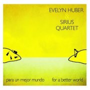 Evelyn Huber - Para Un Mejor Mundo - For a Better World (2019)