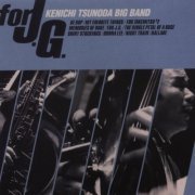 Kenichi Tsunoda Big Band - For J.G. (2005)