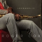 Roger Cox - Loveaholic (2014)