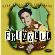 Lefty Frizzell - Give Me More, More, More (2007) [4CD Box Set]