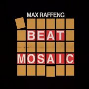 Max Raffeng - Beat Mosaic (2024)