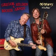 Gregor Hilden & Richie Arndt - Moments 'electric' (2019)