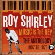 Roy Shirley - Music Is the Key: The Anothology 1967 to 1975 (2003)