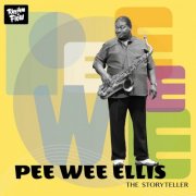 Pee Wee Ellis - The Storyteller  (Live) (2024) [Hi-Res]