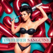 Ysa Ferrer - Sanguine (2014)