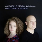 Isabelle Vogt, Lars Vogt - Schumann & Strauss: Melodramas (Live) (2022) [Hi-Res]