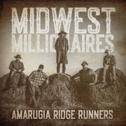 Amarugia Ridge Runners - Midwest Millionaires (2021) Hi-Res