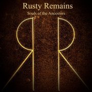 Rusty Remains - Souls of the Ancestors (2023)