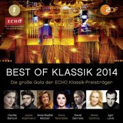 VA - Best of Klassik 2014 - Die große Gala der Echo Klassik-Preisträger (2014)