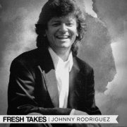 Johnny Rodriguez - Fresh Takes (2022)