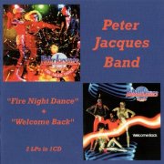 Peter Jacques Band - Fire Night Dance & Welcome Back (2015)