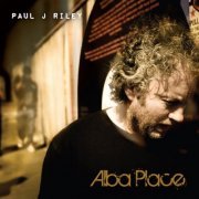 Paul J Riley - Alba Place (2012)