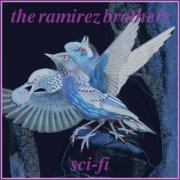 The Ramirez Brothers - Sci-Fi (2021)