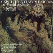 Collegium musicum Pragense - Czech Hunting Music in World Archives: Fiala - Koželuh - Anton - Vranický - Stamic (2011)