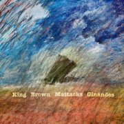 Dan King - King Brown Mattacks Ginandes (2025)