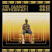 The Jagger Botchway Group - Odze Odze (2016)