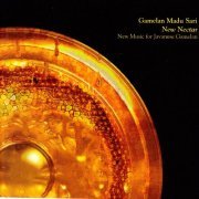 Gamelan Madu Sari - New Nectar (2004)