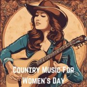 VA - Country Music for Women's Day (2025)