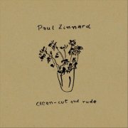 Paul Zinnard - Clean-Cut and Rude (2014)