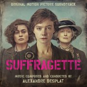 Alexandre Desplat - Suffragette (Original Motion Picture Soundtrack) (2015) [Hi-Res]