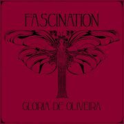 Gloria de Oliveira - Fascination (2020)