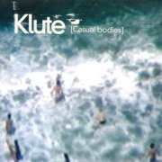 Klute - Casual Bodies (2021/1999)