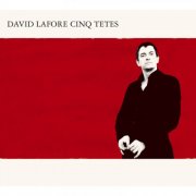 David Lafore - David Lafore 5 Têtes (2004)