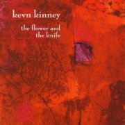 Kevn Kinney - The Flower And The Knife (2000)