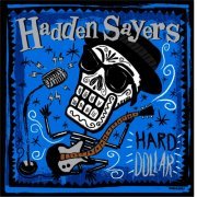 Hadden Sayers - Hard Dollar (2011)