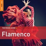 Various Artists - Rough Guide To Flamenco (3rd Edition) (2013)