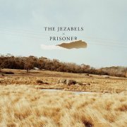 The Jezabels - Prisoner (Ten Year Anniversary Edition) (2021)