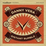 Danny Vera - Distant Rumble (2013)