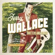 Jerry Wallace - Shutters & Boards: The Challenge Singles 1957-1962 (2016)