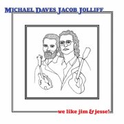 Michael Daves, Jacob Jolliff - We Like Jim & Jesse! (2026) [Hi-Res]