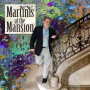 Boyce Thompson - Martinis at the Mansion (2022)